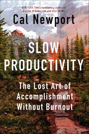 slow productivity cal newport
