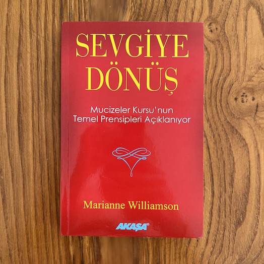 A Return to Love: Reflections on the Principles of 'A Course in Miracles' A Return to Love: Reflections on the Principles of 'A Course in Miracles'