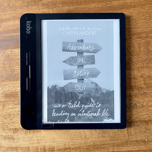 Adventures in Opting Out: A Field Guide to Leading an Intentional Life Adventures in Opting Out: A Field Guide to Leading an Intentional Life