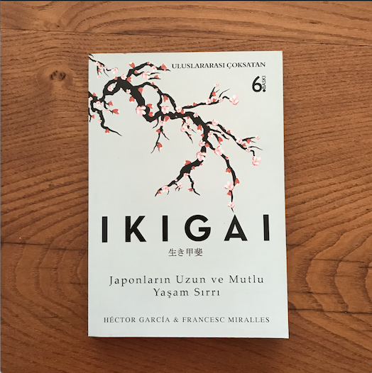 Ikigai: The Japanese Secret to a Long and Happy Life Ikigai: The Japanese Secret to a Long and Happy Life