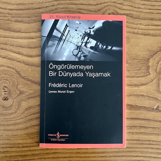 Öngörülemeyen Bir Dünyada Yaşamak Öngörülemeyen Bir Dünyada Yaşamak