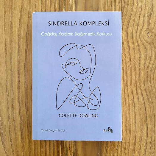 The Cinderella Complex - Women's Hidden Fear of Independence The Cinderella Complex - Women's Hidden Fear of Independence