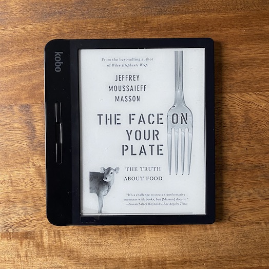 The Face on Your Plate: The Truth About Food The Face on Your Plate: The Truth About Food