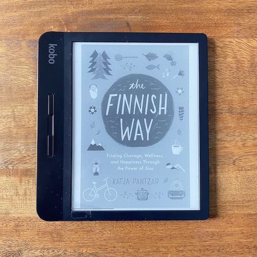The Finnish Way: Finding Courage, Wellness, and Happiness Through the Power of Sisu (Finding Sisu: In search of courage, strength and happiness the Finnish way) The Finnish Way: Finding Courage, Wellness, and Happiness Through the Power of Sisu (Finding Sisu: In search of courage, strength and happiness the Finnish way)