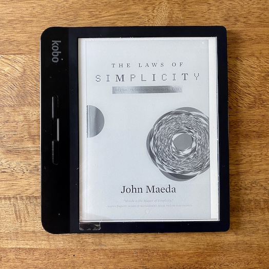 The Laws of Simplicity: Design, Technology, Business, Life