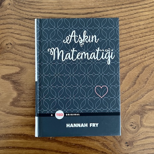 The Mathematics of Love: Patterns, Proofs, and the Search for the Ultimate Equation The Mathematics of Love: Patterns, Proofs, and the Search for the Ultimate Equation