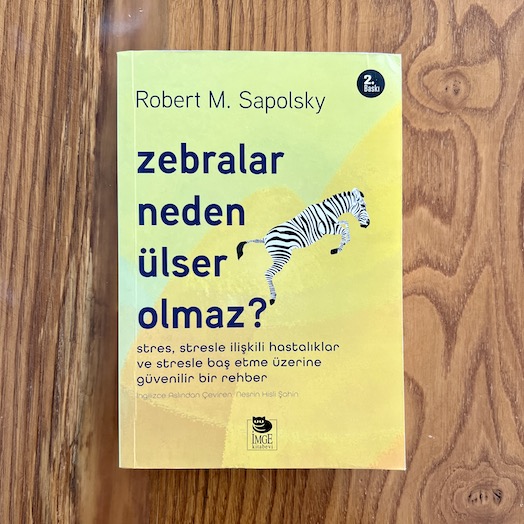 Why Zebras Don’t Get Ulcers: A Guide to Stress, Stress Related Diseases, and Coping Why Zebras Don’t Get Ulcers: A Guide to Stress, Stress Related Diseases, and Coping