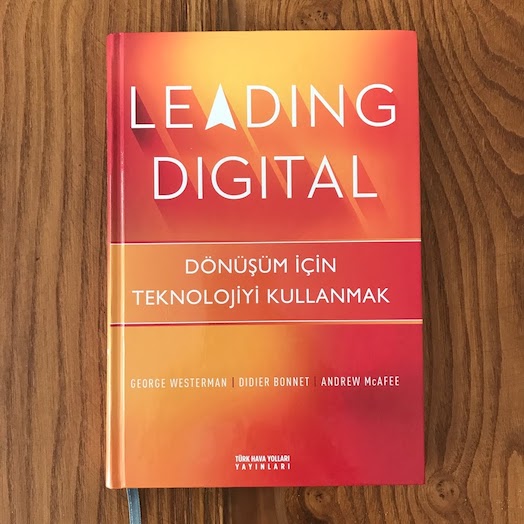 Leading Digital: Turning Technology into Business Transformation Leading Digital: Turning Technology into Business Transformation