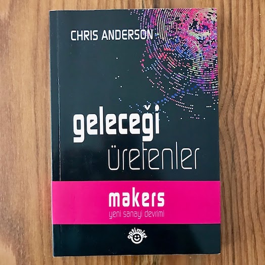 Makers: The New Industrial Revolution Makers: The New Industrial Revolution
