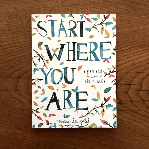 Start Where You Are: A Journal for Self-Exploration Start Where You Are: A Journal for Self-Exploration