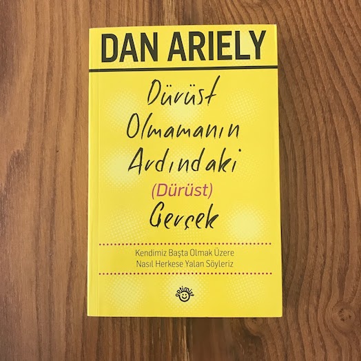 The Honest Truth About Dishonesty: How We Lie to Everyone--Especially Ourselves The Honest Truth About Dishonesty: How We Lie to Everyone--Especially Ourselves