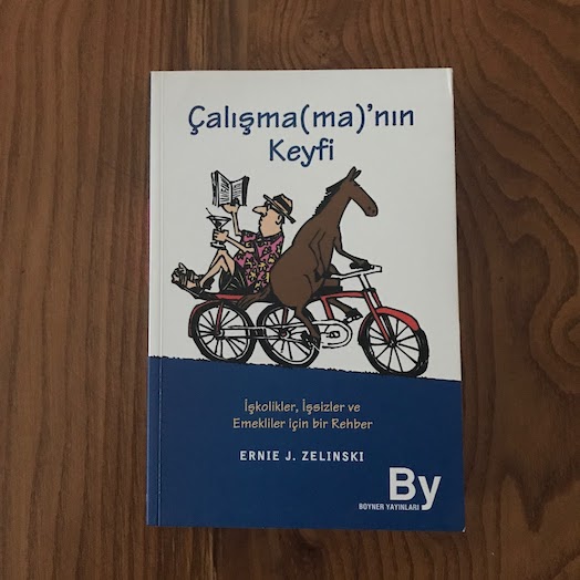 The Joy of Not Working: A Book for the Retired, Unemployed and Overworked The Joy of Not Working: A Book for the Retired, Unemployed and Overworked